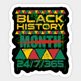 black history month 24/7/365 Sticker